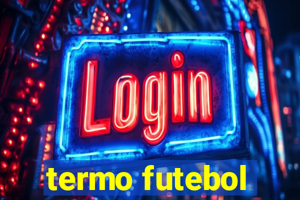 termo futebol